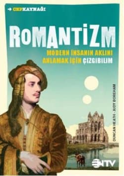 Romantizm: Modern İnsanın Aklını Anlamak İçin Çizgibilim