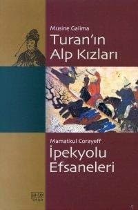 Turan'ın Alp Kızları - İpekyolu Efsaneleri