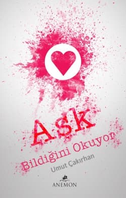 Aşk Bildiğini Okuyor
