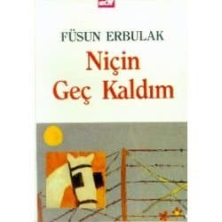 Niçin Geç kaldım