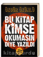 Bu Kitap Kimse Okumasın Diye Yazıldı