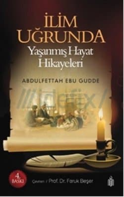 İlim Uğrunda - Yaşanmış Hayat Hikayeleri