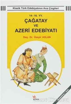 14-16.yy Çağatay ve Azeri Edebiyatı