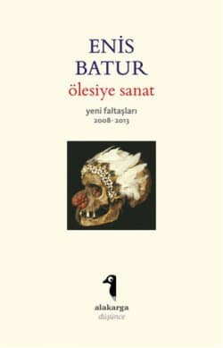 Ölesiye Sanat / Yeni Faltaşları 2008 - 2013