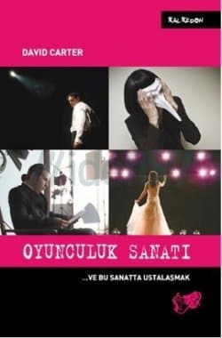 Oyunculuk Sanatı ... ve Bu Sanatta Ustalaşmak