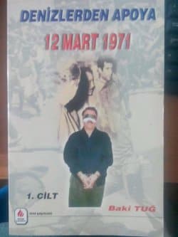 Denizlerden Apoya 12 Mart 1971 1.Cilt