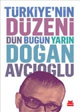 Türkiye'nin Düzeni Dün Bugün Yarın