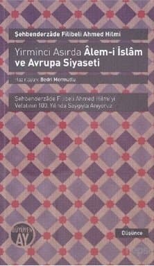 Yirminci Asırda Âlem-i İslâm ve Avrupa Siyaseti