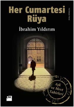 Her Cumartesi Rüya - Aşk ve Mevt Tabirleri