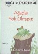 Ağaçlar Yok Olmasın