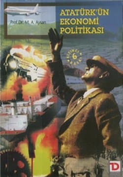 Atatürk'ün Ekonomi Politikası