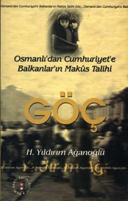 Osmanlı'dan Cumhuriyet'e Balkanlar'ın Makus Talihi Göç