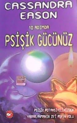 10 Adımda Psişik Gücünüz