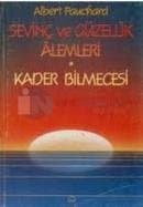 Sevinç ve Güzellik Alemleri / Kader Bilmecesi 2.- 3. KİTAP