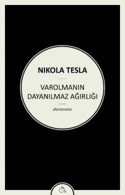 Varolmanın Dayanılmaz Ağırlığı
