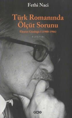 Türk Romanında Ölçüt Sorunu / Eleştiri Günlüğü I (1980-1986)