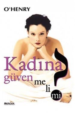 Kadına Güvenmeli Mi?