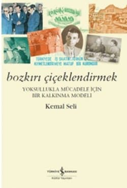 Bozkırı Çiçeklendirmek - Yoksullukla Mücadele İçin Bir Kalkınma Modeli