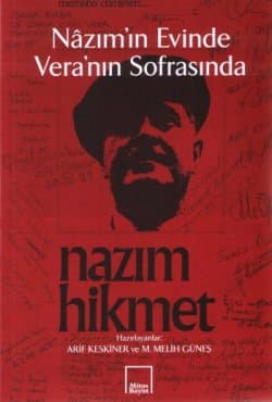 Nazım'ın Evinde Vera'nın Sofrasında - Nazım Hikmet