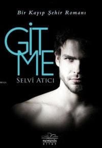 Gitme - (Kayıp Şehir, #3)