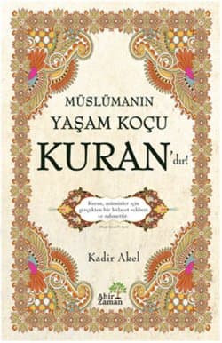 Müslümanın Yaşam Koçu Kuran'dır!