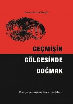 Geçmişin Gölgesinde Doğmak