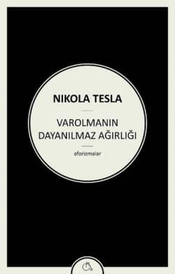 Varolmanın Dayanılmaz Ağırlığı