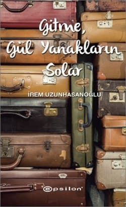 Gitme, Gül Yanakların Solar