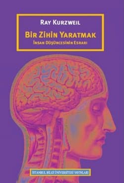 Bir Zihin Yaratmak - İnsan Düşüncesinin Esrarı