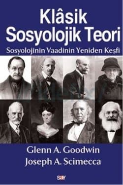 Klasik Sosyolojik Teori (Sosyolojinin Vaadinin Yeniden Keşfi)