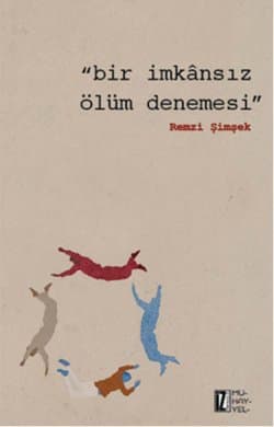 Bir İmkânsız Ölüm Denemesi