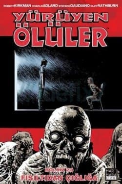 Yürüyen Ölüler 24 - Fısıltıdan Çığlığa
