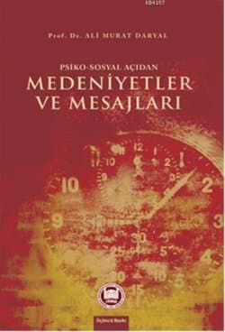 Psiko Sosyal Açıdan Medeniyetler ve Mesajları