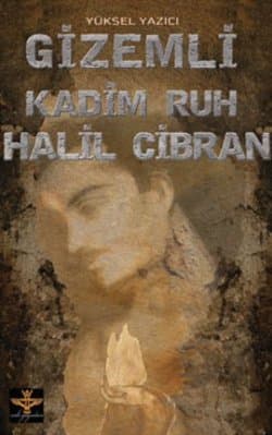Gizemli Kadim Ruh Halil Cibran