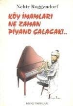 Köy İmamları Ne Zaman Piyano Çalacak