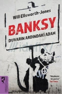 Banksy Duvarın Ardındaki Adam