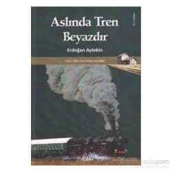 Aslında Tren Beyazdır
