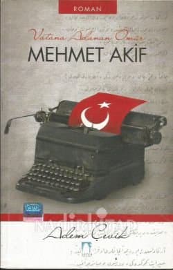 Vatana Adanan Ömür - Mehmet Akif