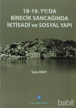 18-19.YY.'da Birecik Sancağında İktisadi ve Sosyal Yapı