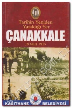 Tarihin Yeniden Yazıldığı Yer Çanakkale