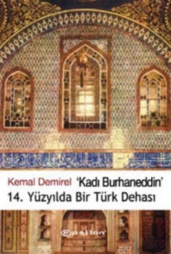 Kadı Burhaneddin - 14.Yüzyılda Bir Türk Dehası
