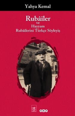 Rubâîler ve Hayyam Rubâîlerini Türkçe Söyleyiş