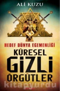 Küresel Gizli Örgütler & Hedef Dünya Egemenliği