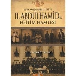 Türk Modernleşmesi ve II. Abdülhamid'in Eğitim Hamlesi