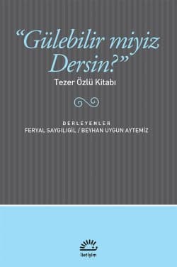 Gülebilir miyiz Dersin?