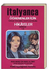 İtalyanca Öğrenenler İçin Hikayeler (Derece 1-A) / Son Gülen İyi Güler