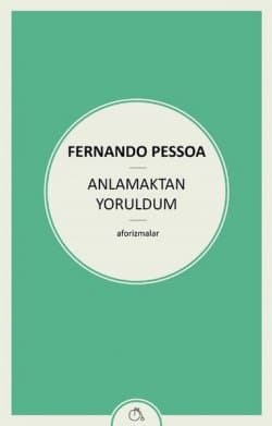 Anlamaktan Yoruldum