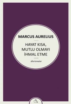 Hayat Kısa, Mutlu Olmayı İhmal Etme