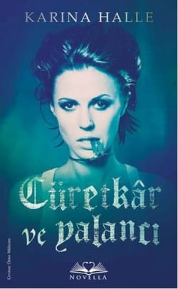 Cüretkar ve Yalancı (The Artists Trilogy 3)
