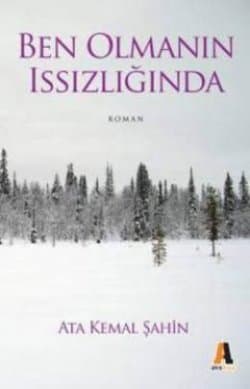 Ben Olmanın Issızlığında